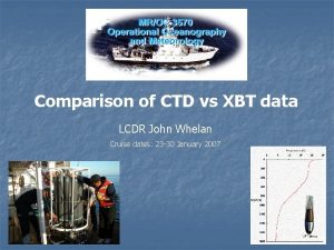 Comparison of CTD vs XBT data LCDR John