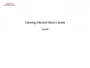 Viewing Interunit Stock Levels Concept Viewing Interunit Stock