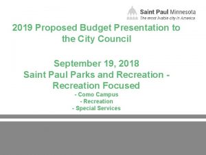 2019 Proposed Budget Presentation to the City Council