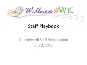 Staff Playbook Quarterly All Staff Presentation July 3