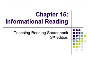 Chapter 15 Informational Reading Teaching Reading Sourcebook 2