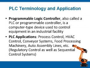 PLC Terminology and Application Programmable Logic Controller also