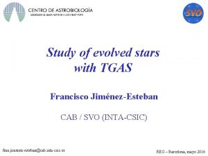 Study of evolved stars with TGAS Francisco JimnezEsteban
