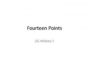 Fourteen Points US History II Armistice Day An