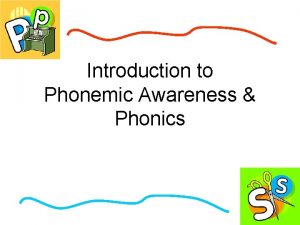 Introduction to Phonemic Awareness Phonics I know how