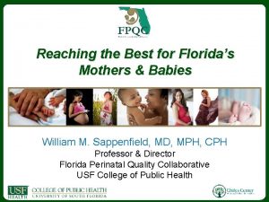 Reaching the Best for Floridas Mothers Babies William