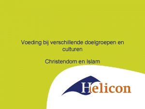 Voeding bij verschillende doelgroepen en culturen Christendom en