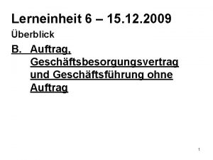 Lerneinheit 6 15 12 2009 berblick B Auftrag