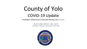County of Yolo COVID19 Update Washington Unified Board