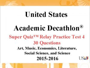 United States Academic Decathlon Super Quiz Relay Practice