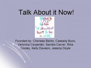 Talk About it Now Founded by Charissa Barbo