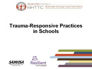 TraumaResponsive Practices in Schools Group Norms Share what