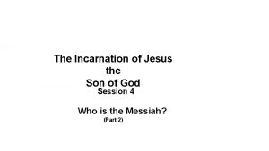 The Incarnation of Jesus the Son of God
