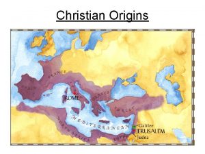 Christian Origins Jesus Palestine Nazareth Galilee 4 BCE