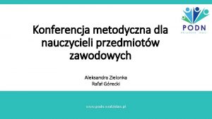 Konferencja metodyczna dla nauczycieli przedmiotw zawodowych Aleksandra Zielonka