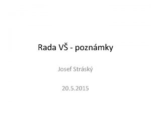 Rada V poznmky Josef Strsk 20 5 2015