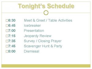 Tonights Schedule 6 30 6 45 7 00