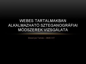 WEBES TARTALMAKBAN ALKALMAZHAT SZTEGANOGRFIAI MDSZEREK VIZSGLATA Besenyei Tams