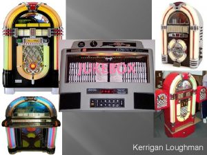 JUKEBOX Kerrigan Loughman Where Did It Come From