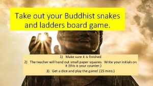 Take out your Buddhist snakes and ladders board