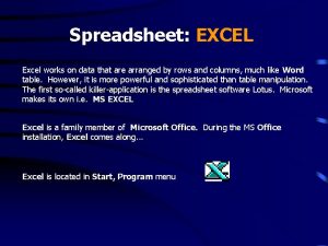 Spreadsheet EXCEL Excel works on data that are
