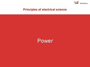 Principles of electrical science Power Power Electrical power