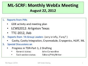 MLSCRF Monthly Web Ex Meeting August 22 2012