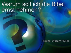 Warum soll ich die Bibel ernst nehmen Reihe