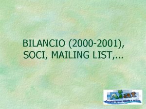 BILANCIO 2000 2001 SOCI MAILING LIST Consuntivo al