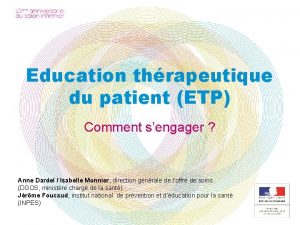 Education thrapeutique du patient ETP Comment sengager Anne