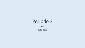 Periode 3 H 3 2019 2020 H 3