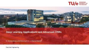 Deep Learning Applications and Advanced DNNs Dr Alexios