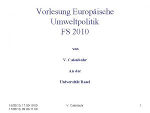 Vorlesung Europische Umweltpolitik FS 2010 von V Calenbuhr