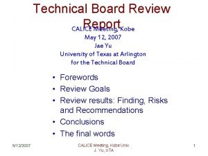 Technical Board Review Report CALICE Meeting Kobe May