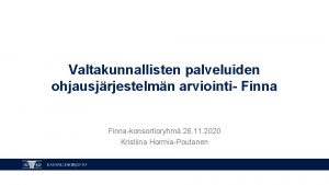 Valtakunnallisten palveluiden ohjausjrjestelmn arviointi Finnakonsortioryhm 26 11 2020