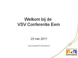 Welkom bij de VSV Conferentie Eem 23 mei