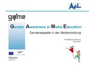 Gender Awareness in Media Education Genderaspekte in der