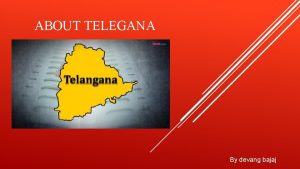 ABOUT TELEGANA By devang bajaj The Culture of