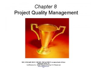 Chapter 8 Project Quality Management PMP CAPM Pg