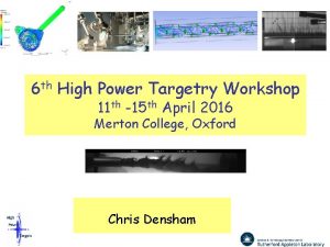 6 th High Power Targetry Workshop 11 th