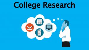 College Research Agenda Research process Evaluating sources Scholarly