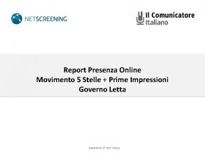 Report Presenza Online Movimento 5 Stelle Prime Impressioni