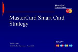 Master Card Smart Card Strategy Martyn Cooper Global