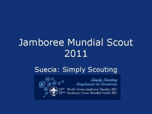 Jamboree Mundial Scout 2011 Suecia Simply Scouting Qu