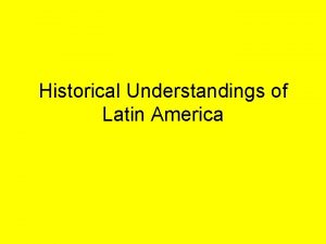 Historical Understandings of Latin America WarmUp Read page