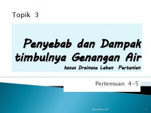 Topik 3 Penyebab dan Dampak timbulnya Genangan Air