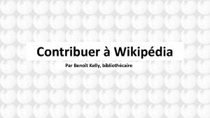 Contribuer Wikipdia Par Benot Kelly bibliothcaire Contribuer Wikipdia