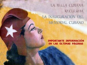 LA BELLA CUBANA RECUERDA LA INAUGURACIN DEL MEMORIAL