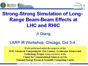 StrongStrong Simulation of Long Range BeamBeam Effects at