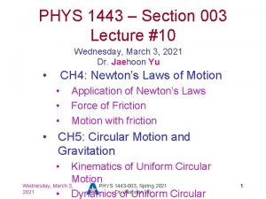 PHYS 1443 Section 003 Lecture 10 Wednesday March